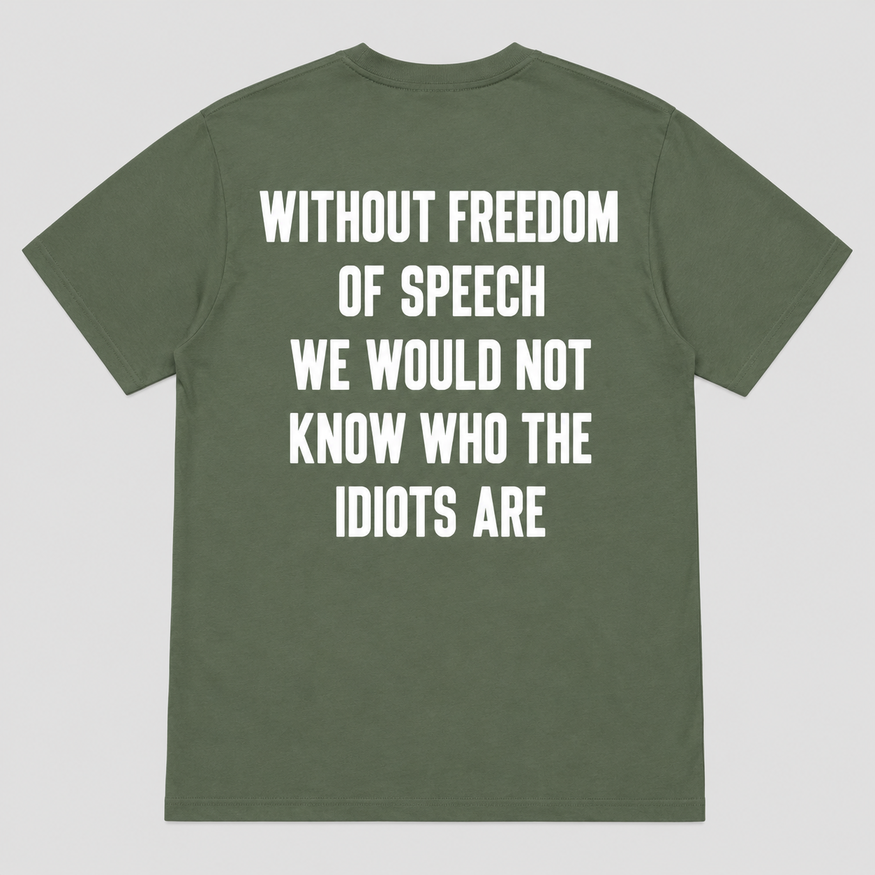 Without Freedom of Speech Funny Sarcastic T-Shirt