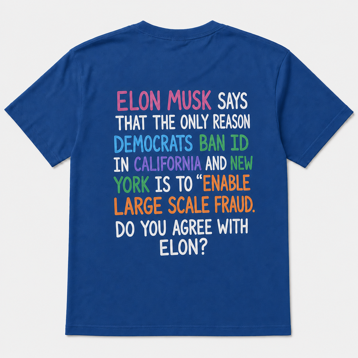 Do You Agree With Elon? Political Statement T-Shirt