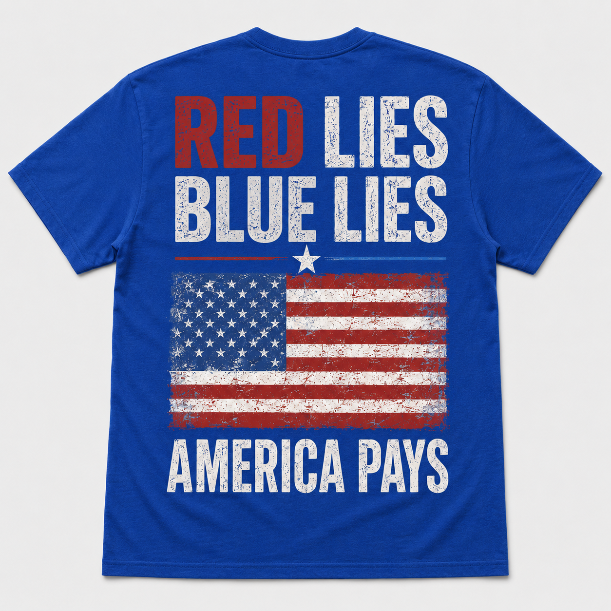 Red Lies Blue Lies America Pays Political T-Shirt