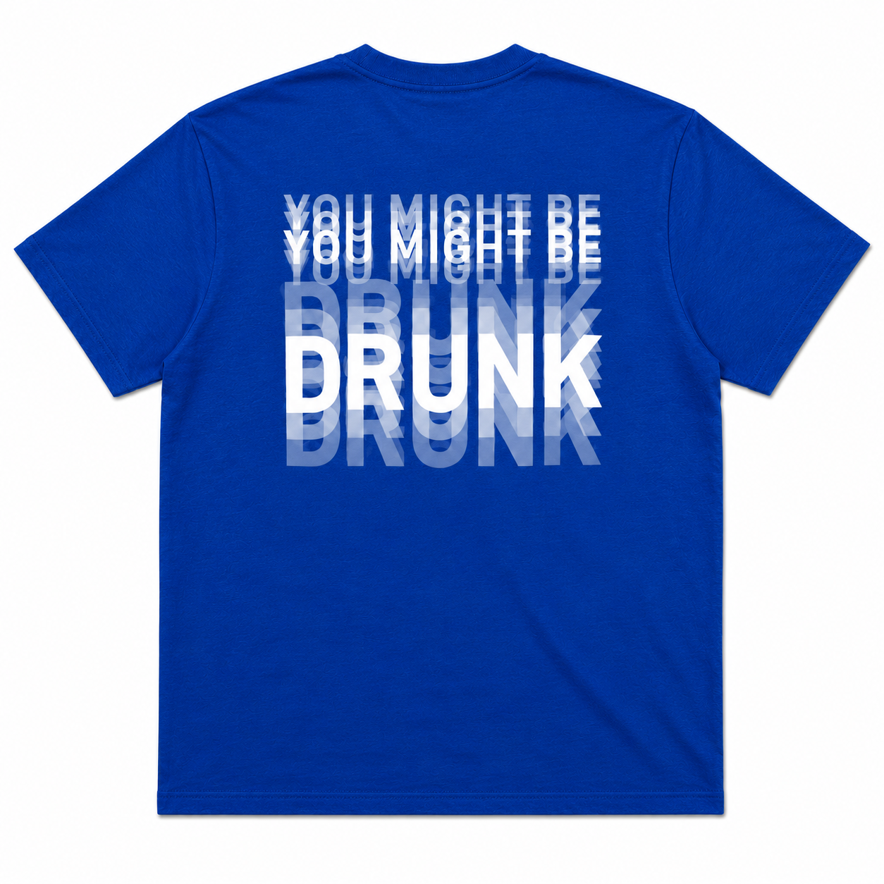 You Might Be Drunk Funny Drinking T-Shirt