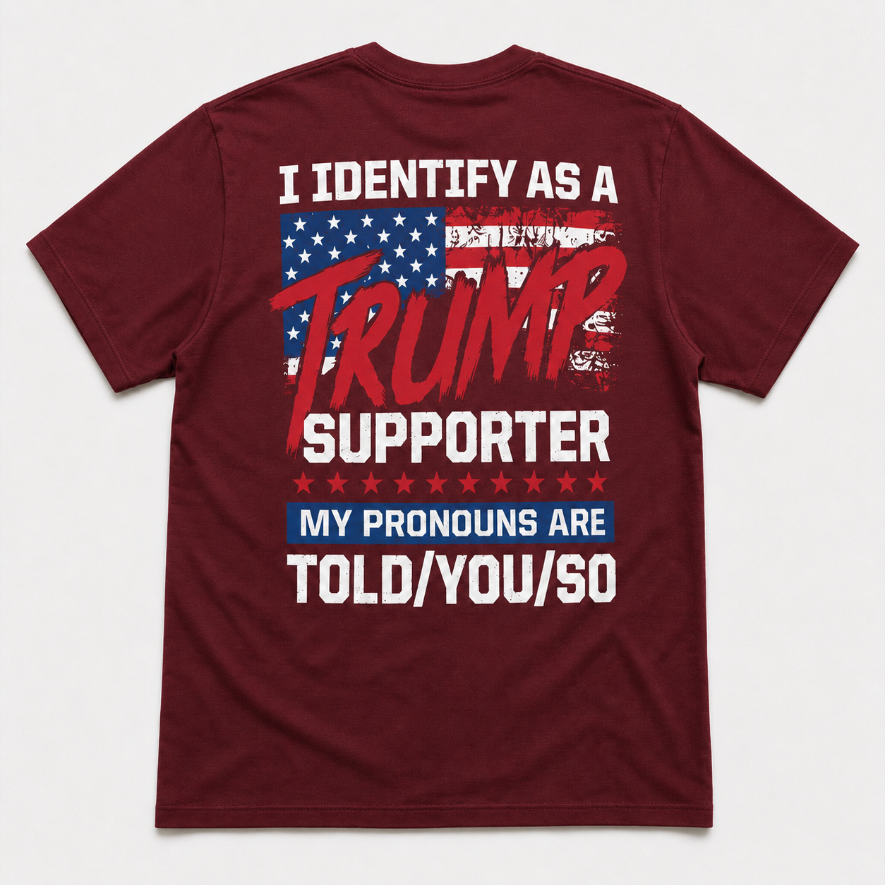 I Identify as a Trump Supporter Political T-Shirt