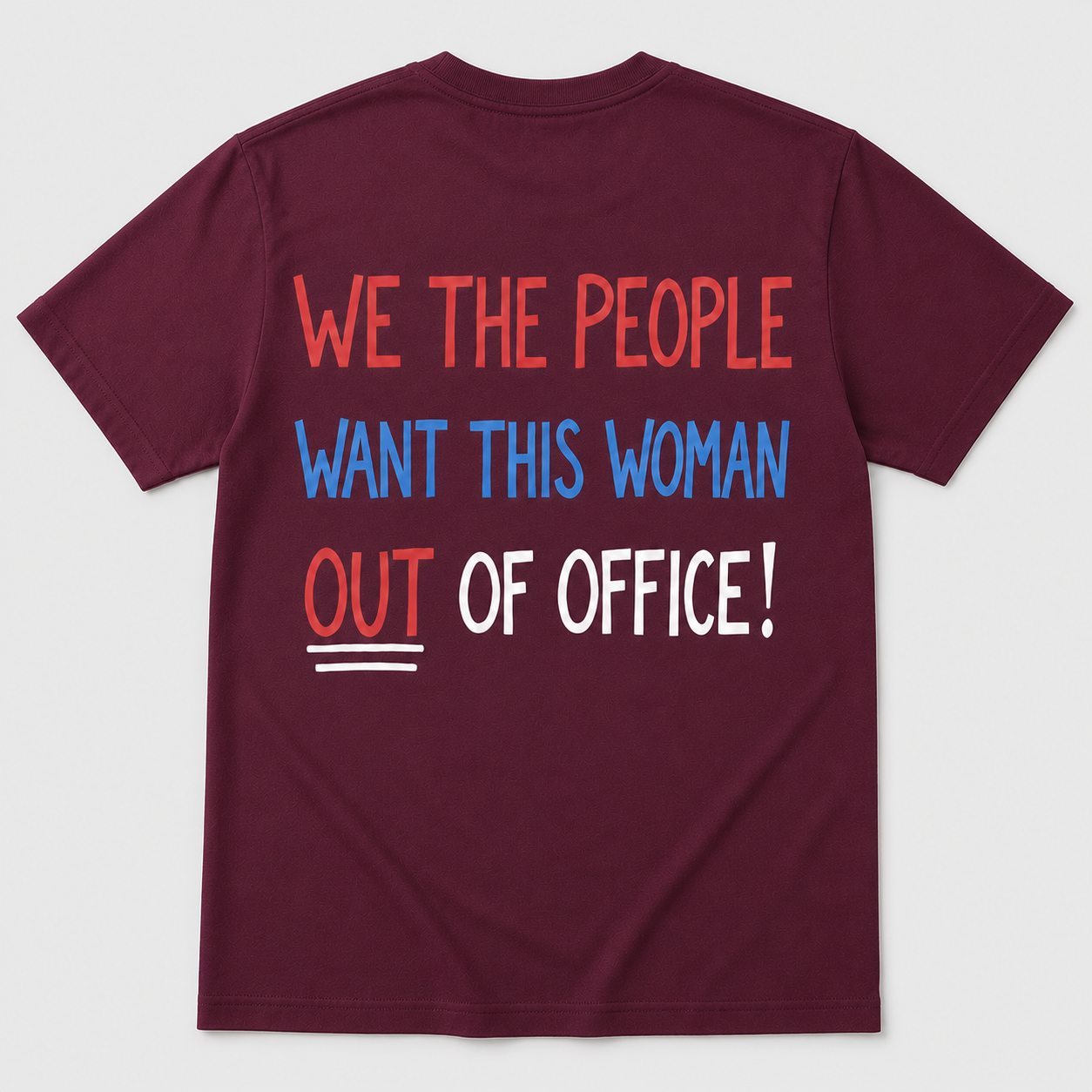 We the People Want This Woman Out of Office Political T-Shirt