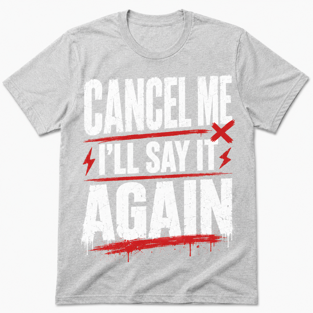Cancel Me I’ll Say It Again Bold Statement Graphic T-Shirt