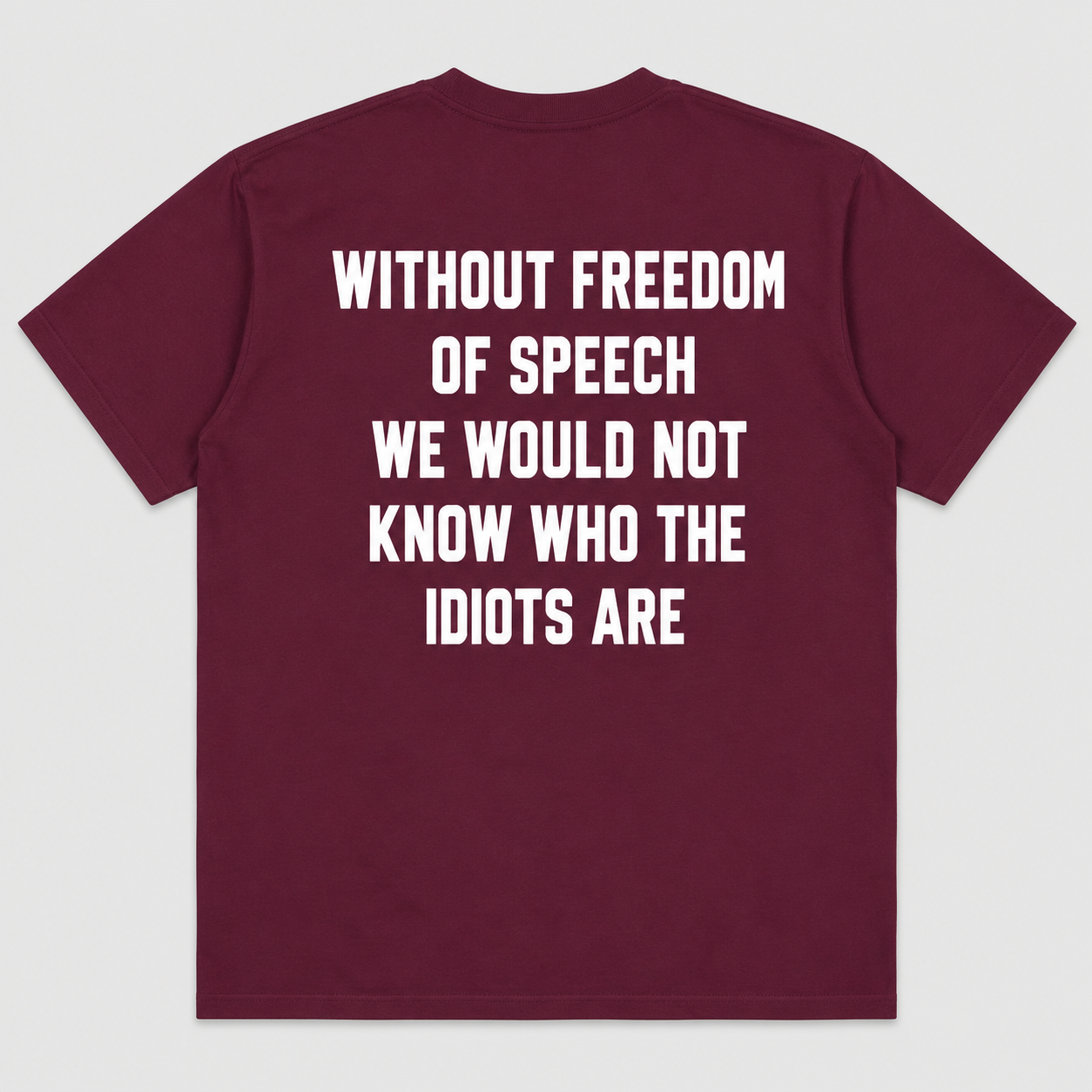 Without Freedom of Speech Funny Sarcastic T-Shirt