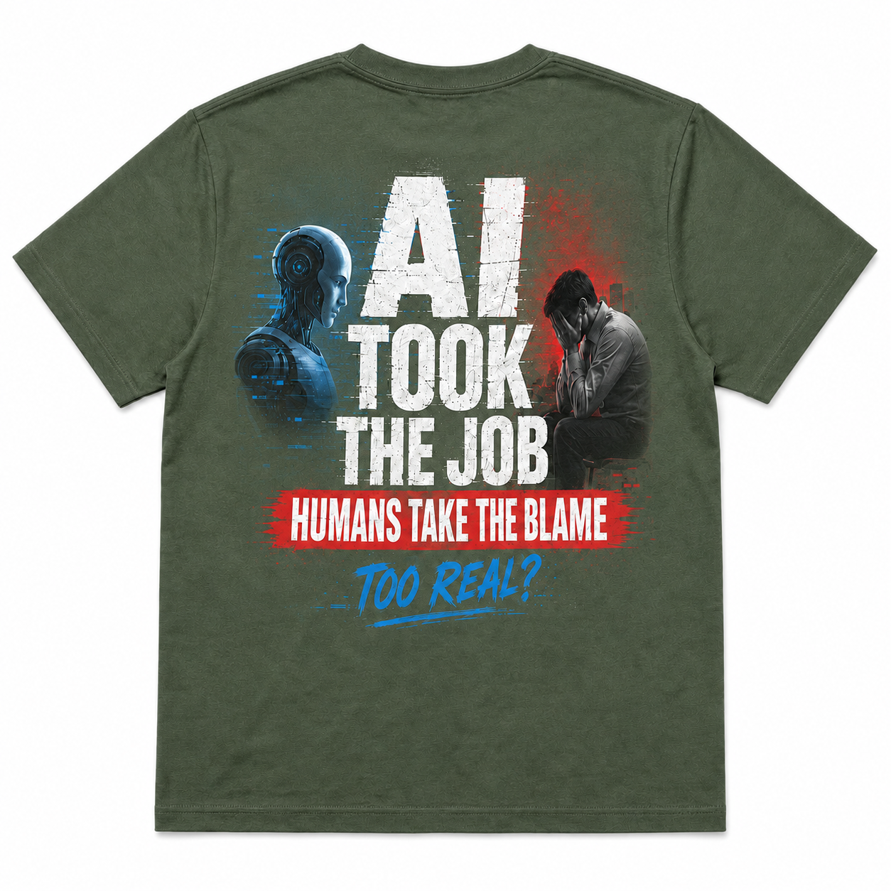 AI Took the Job Humans Take the Blame Funny AI T-Shirt