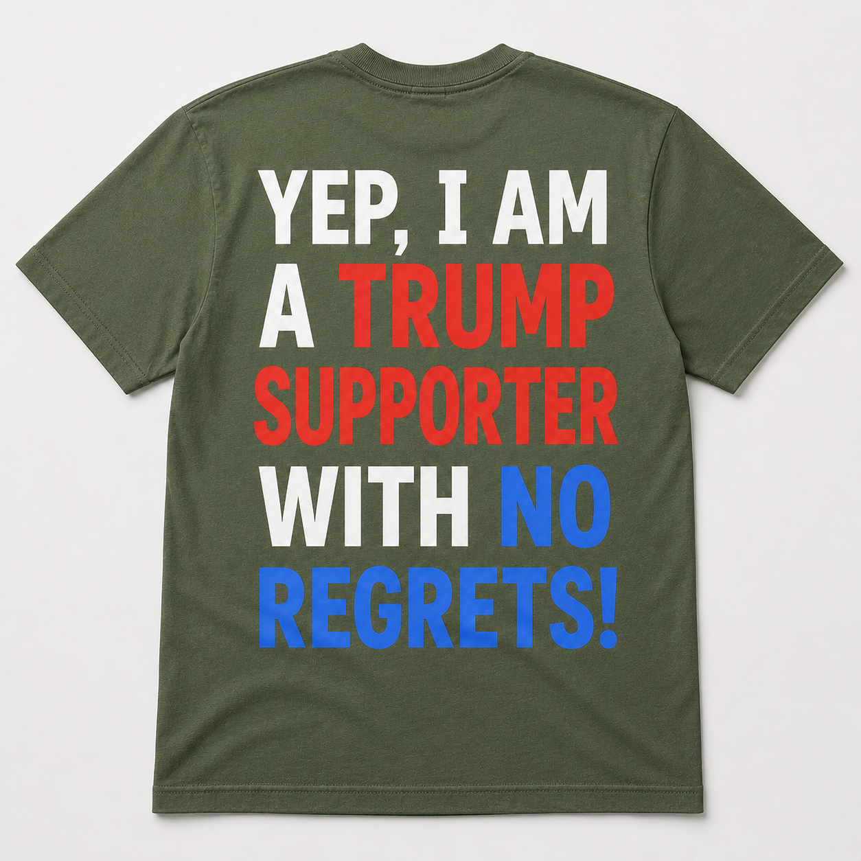 Yep, I Am a Trump Supporter With No Regrets Political T-Shirt