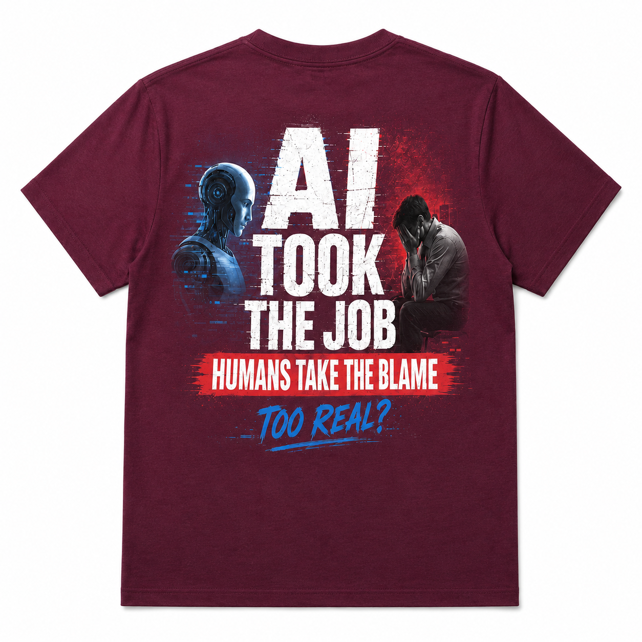 AI Took the Job Humans Take the Blame Funny AI T-Shirt
