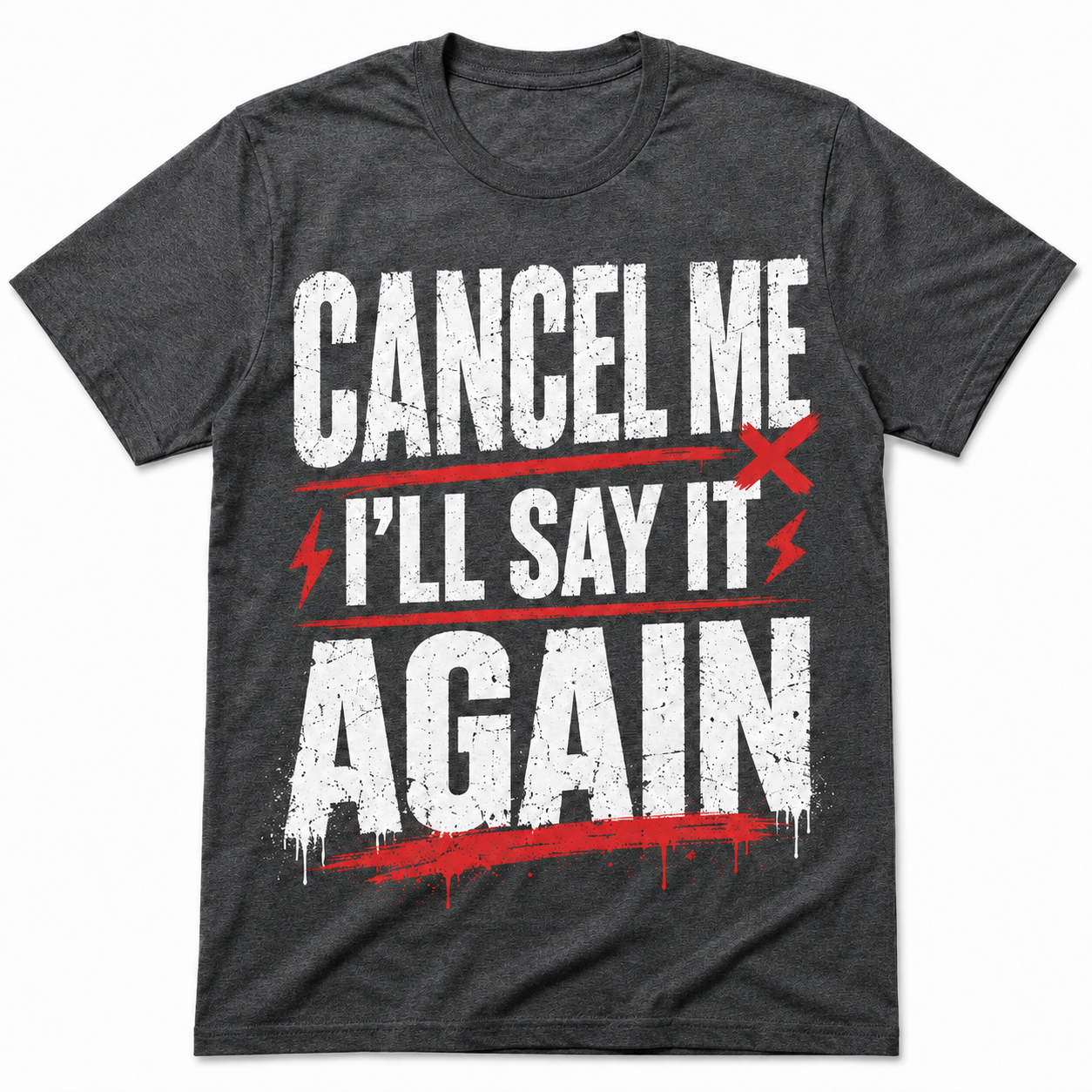 Cancel Me I’ll Say It Again Bold Statement Graphic T-Shirt