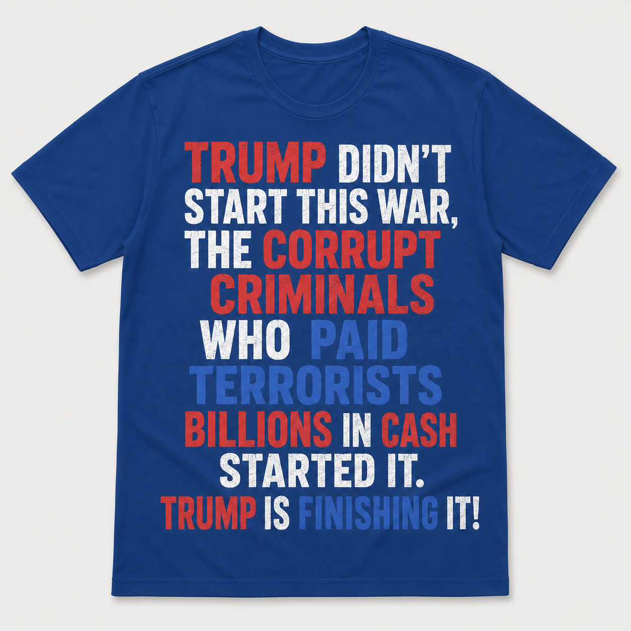 Trump Didn’t Start This War Political Graphic T-Shirt