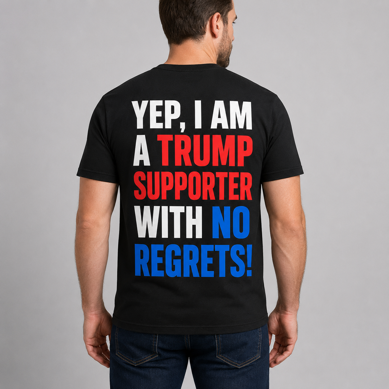 Yep, I Am a Trump Supporter With No Regrets Political T-Shirt