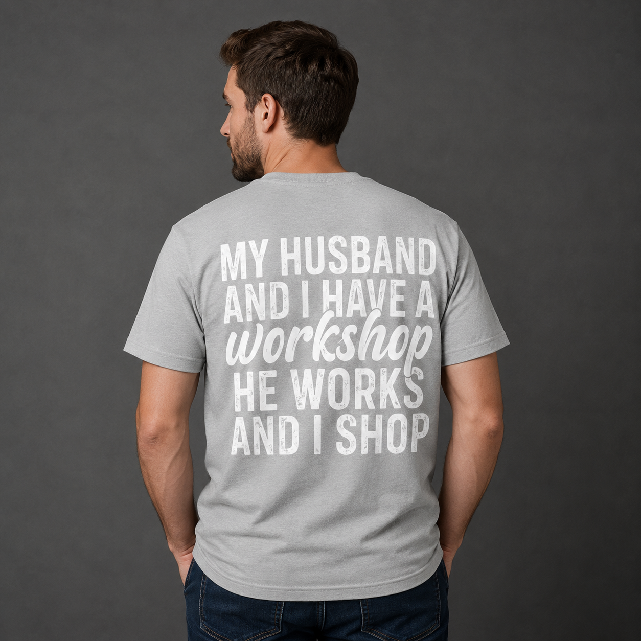 My Husband and I Have a Workshop Funny Wife T-Shirt