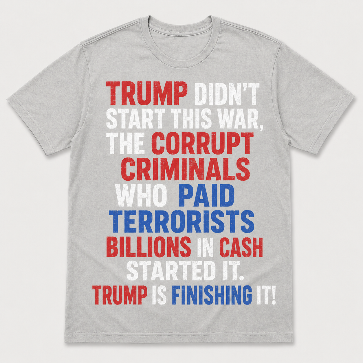 Trump Didn’t Start This War Political Graphic T-Shirt