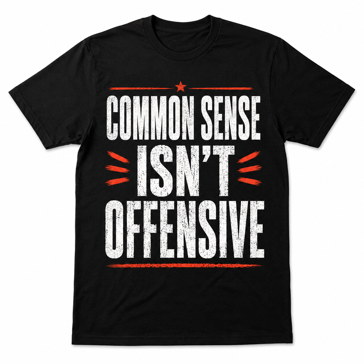 Common Sense Isn’t Offensive – Funny Sarcastic Graphic T-Shirt