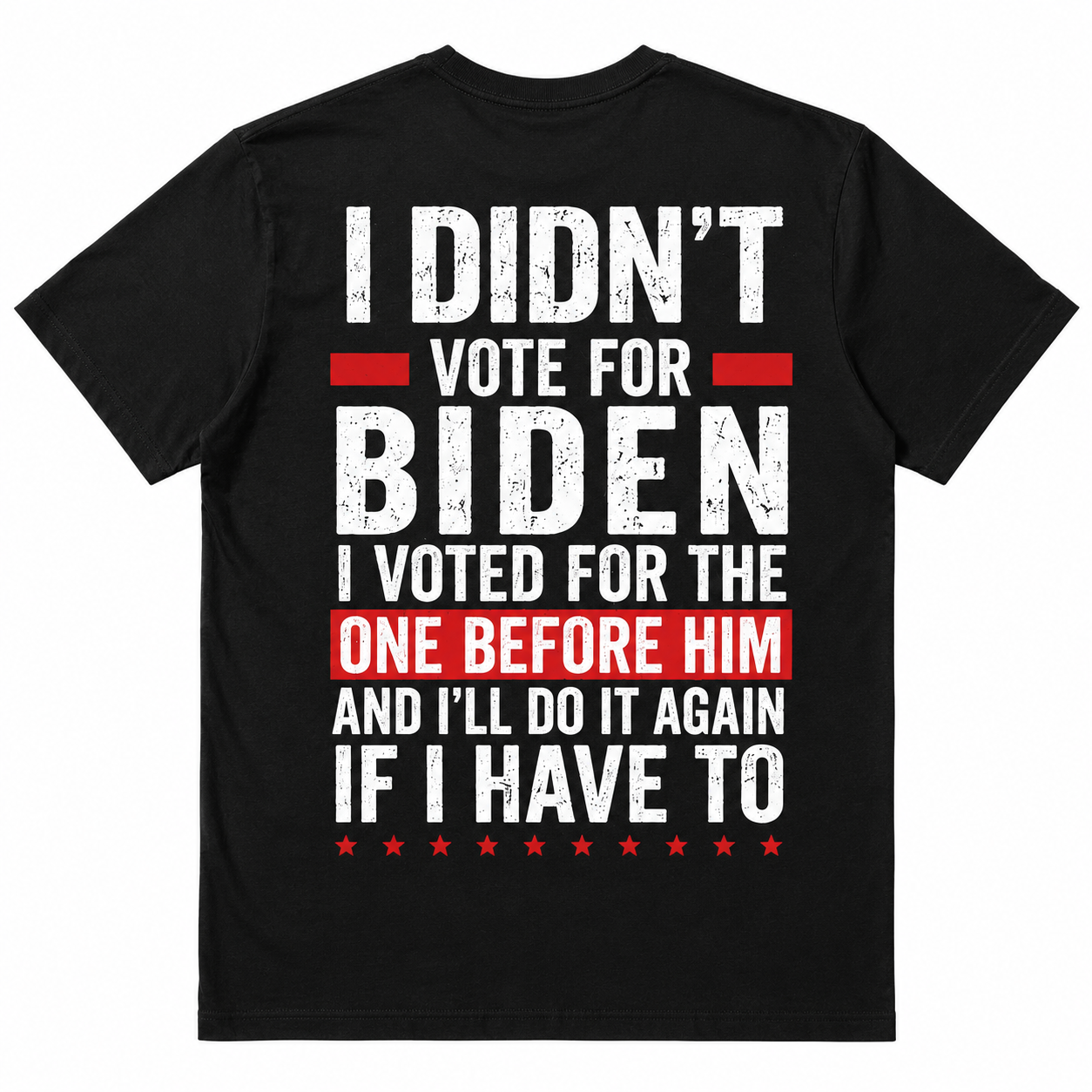 I Didn’t Vote for Biden Political T-Shirt