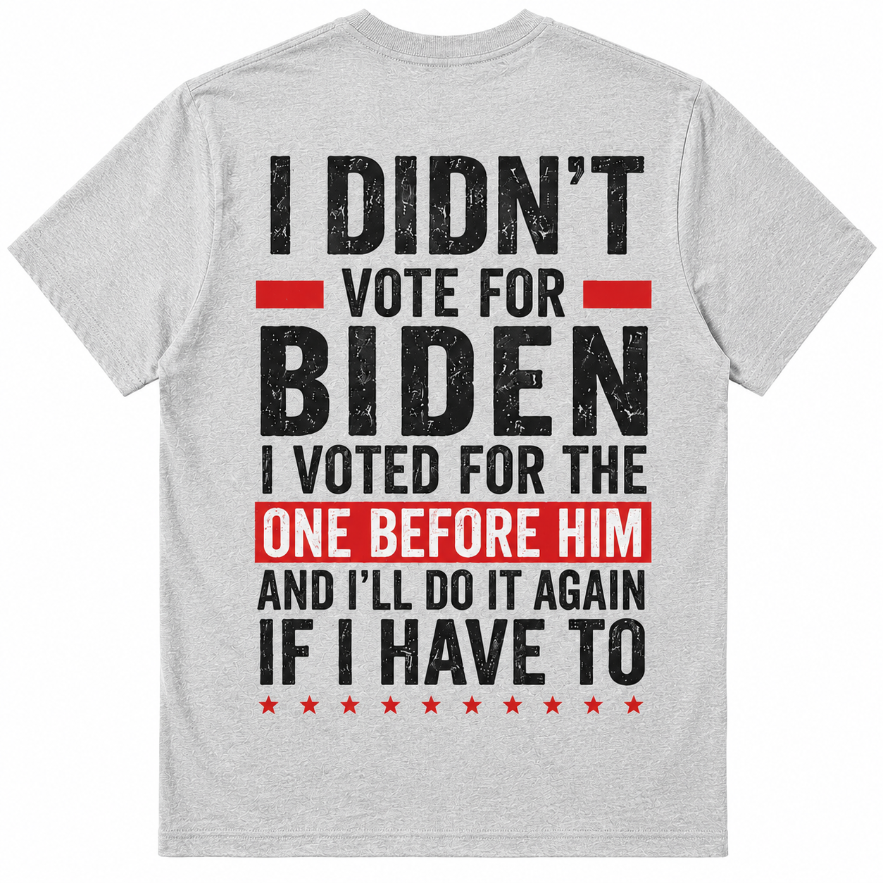 I Didn’t Vote for Biden Political T-Shirt