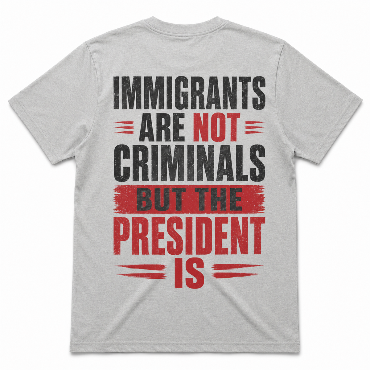 Immigrants Are Not Criminals, But the President Is
