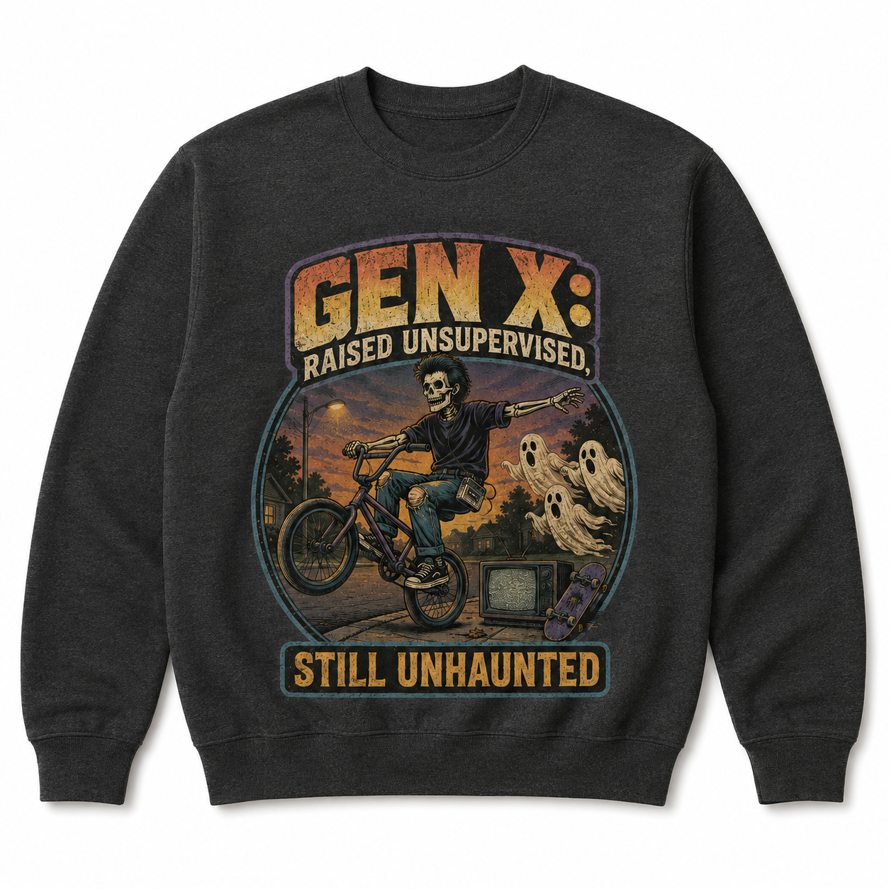 Gen X Raised Unsupervised Still Unhaunted Halloween Shirt