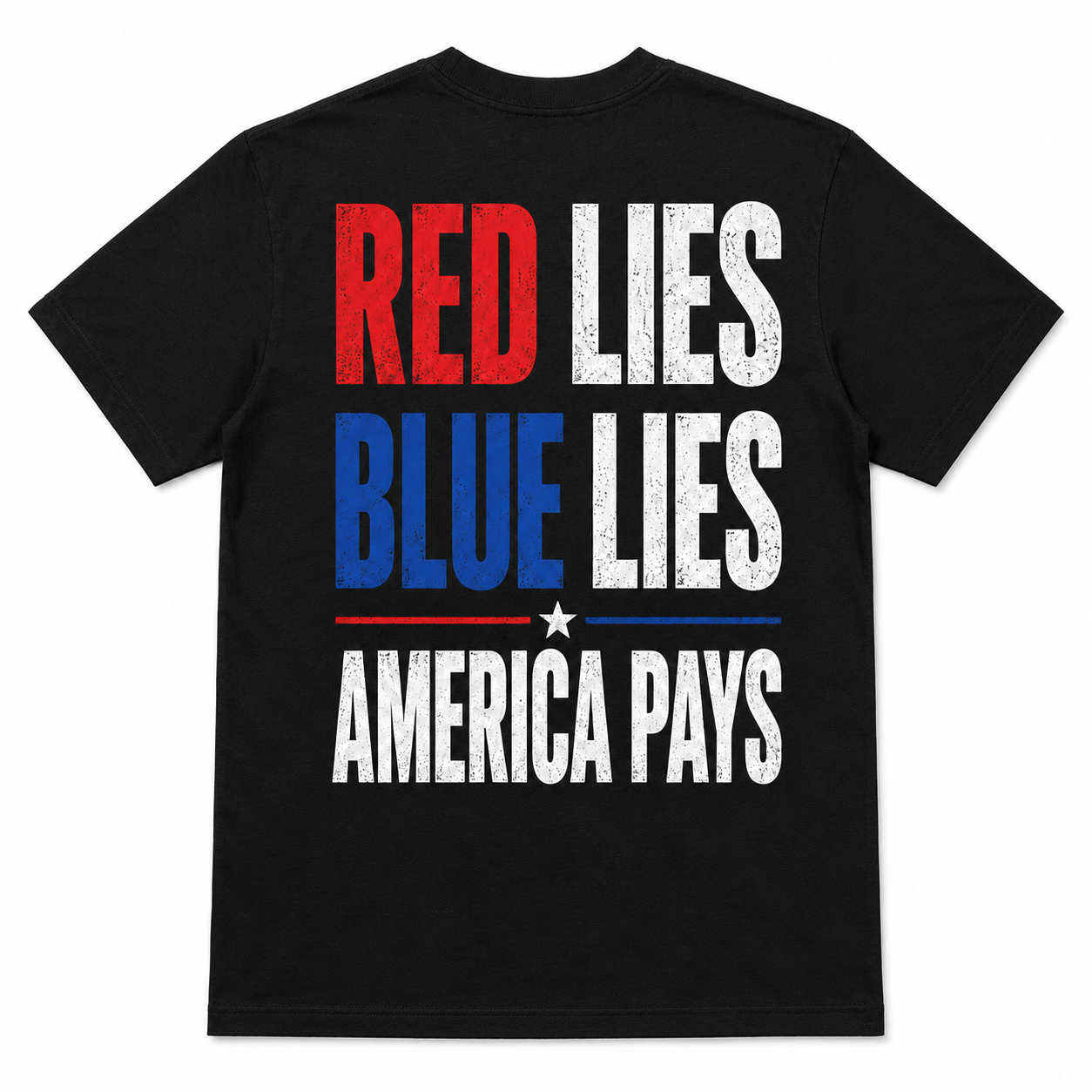Red Lies Blue Lies America Pays Political T-Shirt