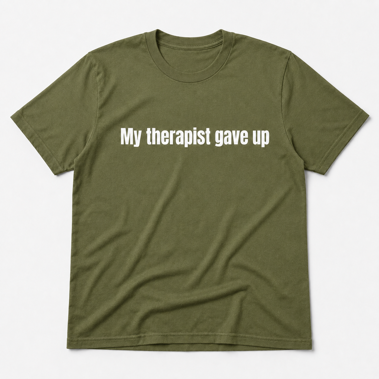 My Therapist Gave Up Shirt – Funny Dark Humor Graphic Tee