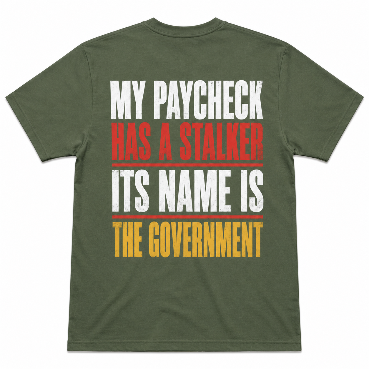 My Paycheck Has a Stalker Funny T-Shirt