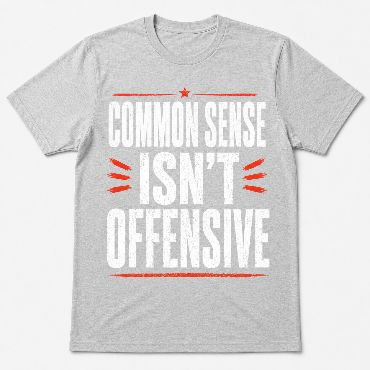 Common Sense Isn’t Offensive – Funny Sarcastic Graphic T-Shirt