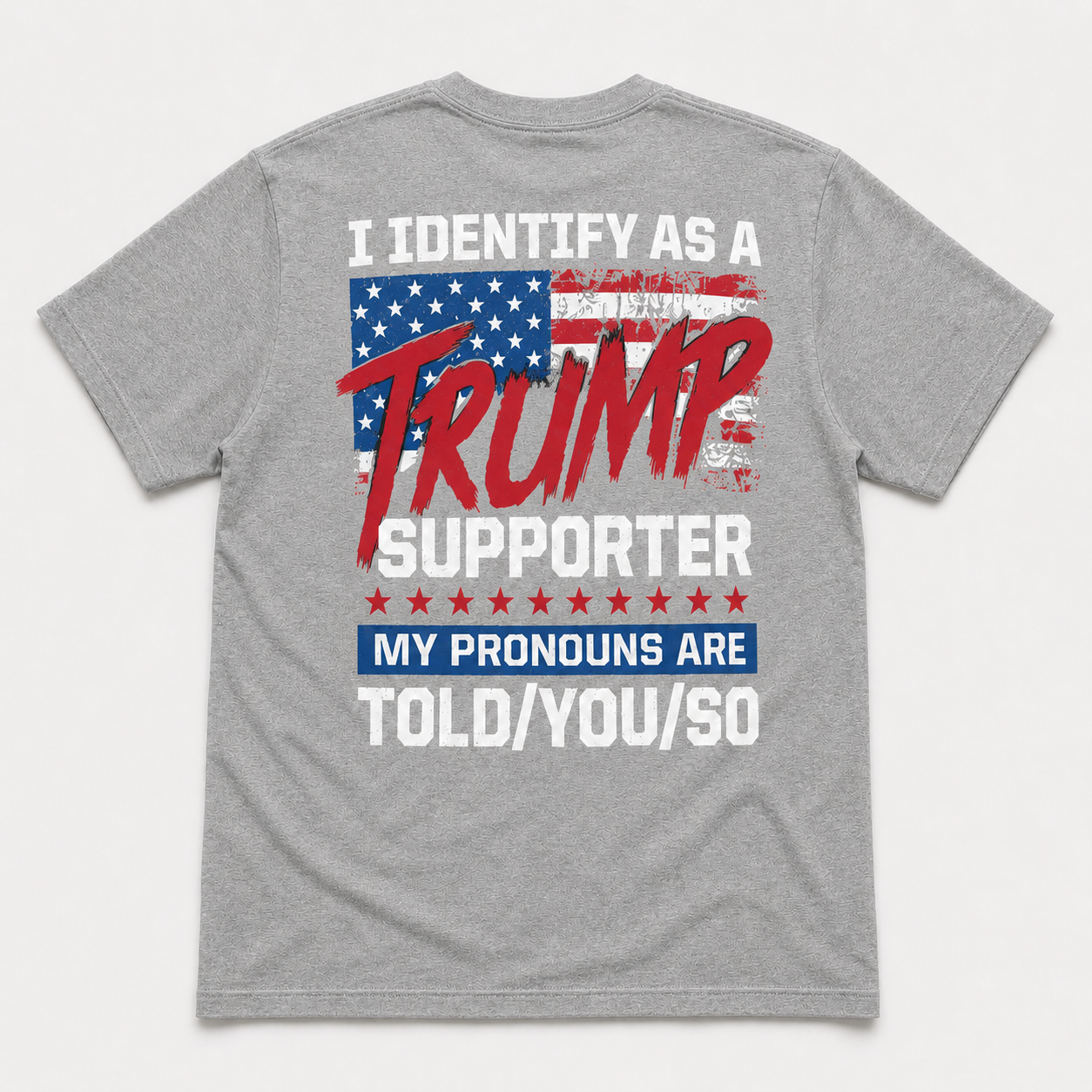 I Identify as a Trump Supporter Political T-Shirt