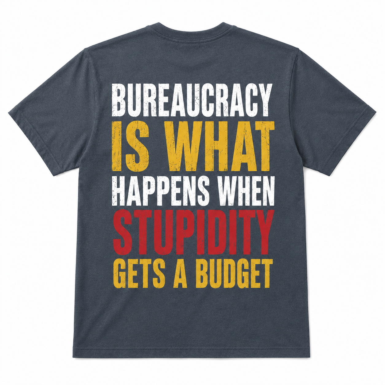Bureaucracy Gets a Budget Funny Political T-Shirt