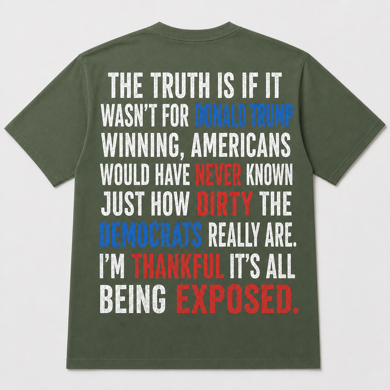 The Truth Is Being Exposed Pro-Trump Political T-Shirt