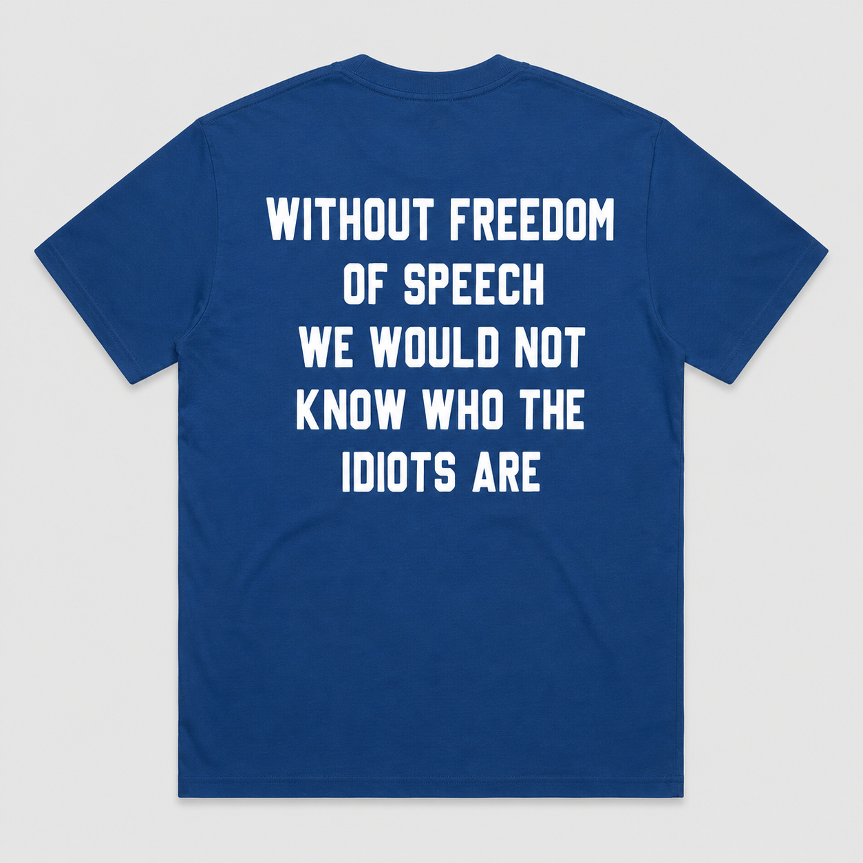 Without Freedom of Speech Funny Sarcastic T-Shirt