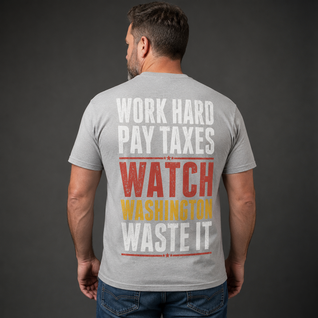 Work Hard Pay Taxes Funny Political T-Shirt