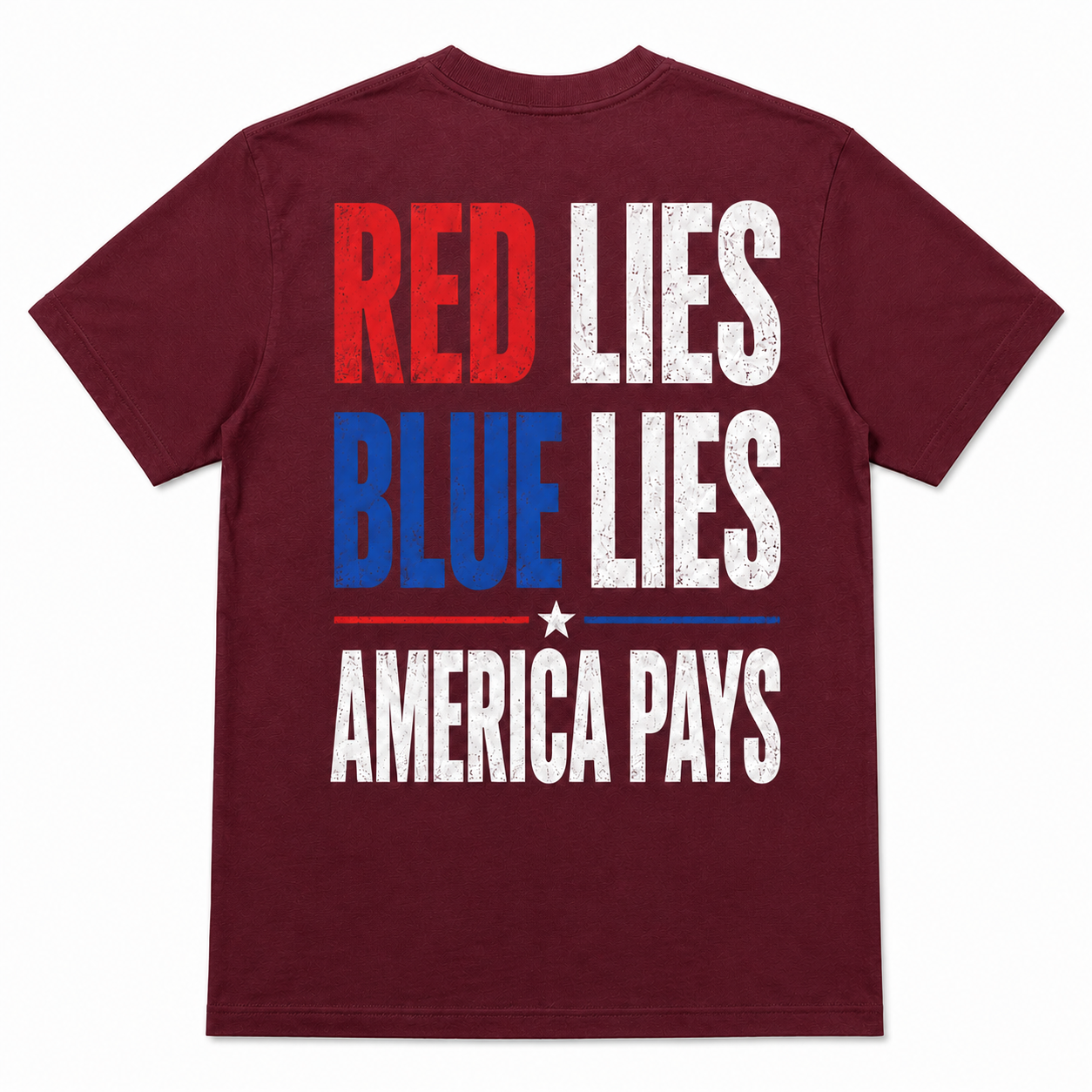 Red Lies Blue Lies America Pays Political T-Shirt