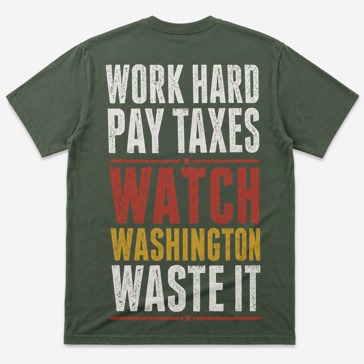 Work Hard Pay Taxes Funny Political T-Shirt