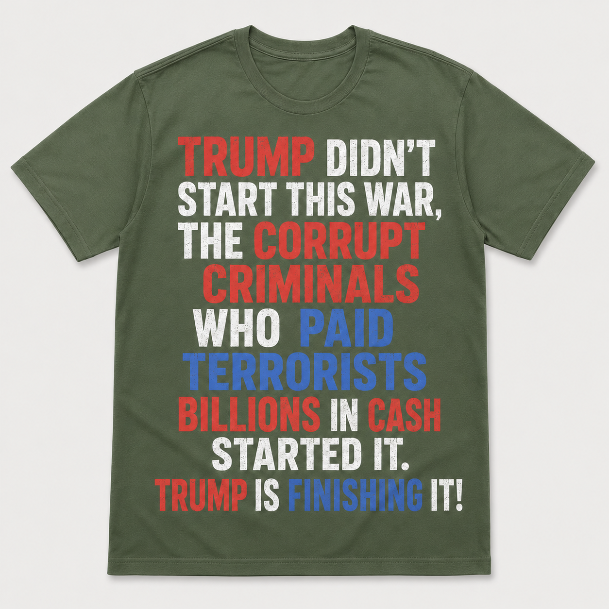 Trump Didn’t Start This War Political Graphic T-Shirt