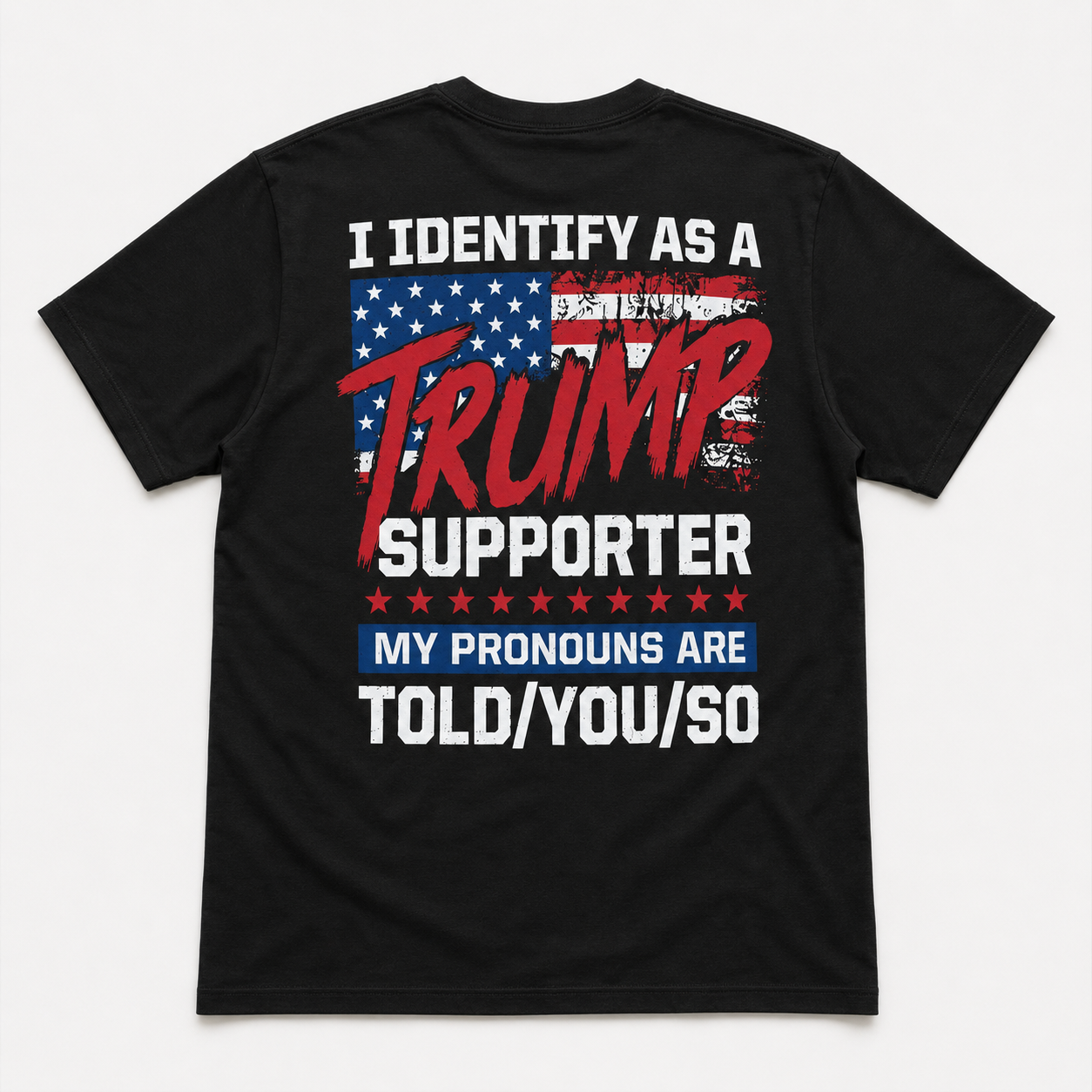 I Identify as a Trump Supporter Political T-Shirt